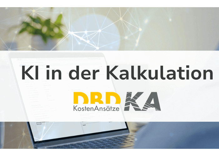 KI in der Kalkulation mit DBD-KostenAnsätze